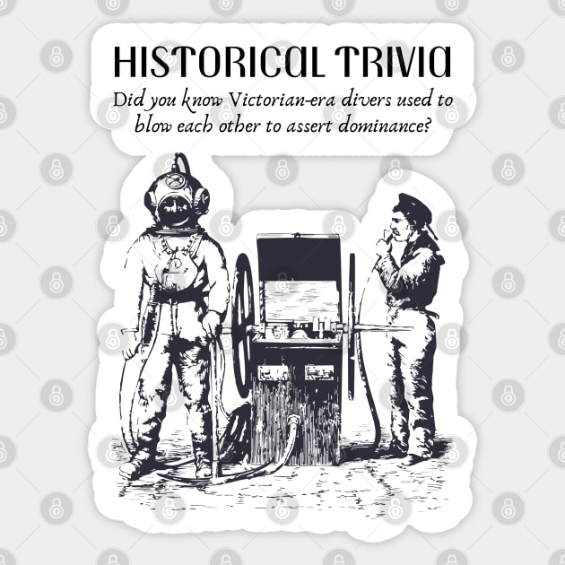 Historical Trivia - Diver Jokes - Funny & Naughty Sticker by TuncGK